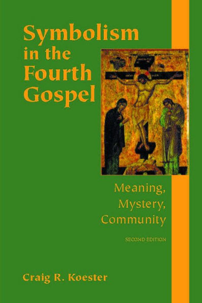 Symbolism in the Fourth Gospel: Meaning, Mystery, Community