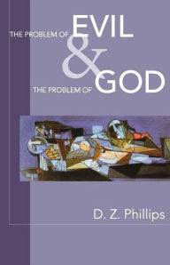 Title: The Problem Of Evil & The Problem Of God, Author: D. Z. Phillips