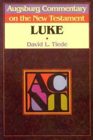 Title: Augsburg Commentary on the New Testament: Luke, Author: David Lenz Tiede