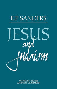Title: Jesus And Judaism, Author: E. P. Sanders