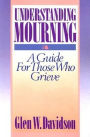 Understanding Mourning: A Guide for Those Who Grieve