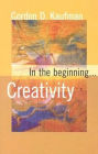 In the Beginning...Creativity