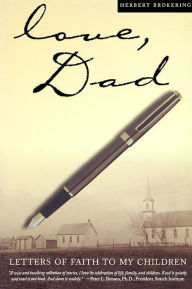 Title: Love, Dad: Letters of Faith to My Children, Author: Herbert F. Brokering