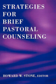 Title: Strategies For Brief Pastoral Counseling, Author: Howard W. Stone