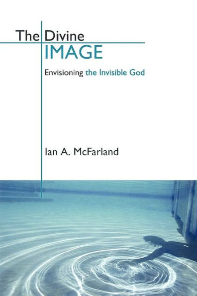 The Divine Image: Envisioning the Invisible God