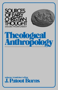 Title: Theological Anthropology, Author: J. Patout Burns