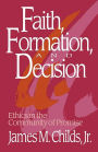 Faith, Formation and Decision: Ethics in the Community of Promise