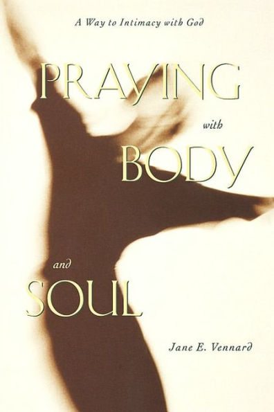 Praying With Body And Soul