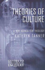 Title: Theories Of Culture, Author: Kathryn Tanner