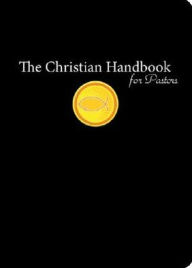 Title: The Christian Handbook for Pastors, Author: Kristofer Skrade