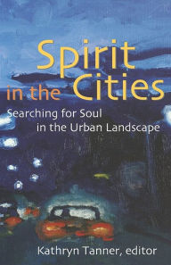 Title: Spirit In The Cities, Author: Kathryn Tanner