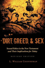 Title: Dirt, Greed, & Sex, Author: L. William Countryman