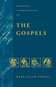 Title: Fortress Introduction to the Gospels, Author: Mark Powell