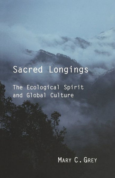 Sacred Longings: Ecofeminist Theology and Globalization