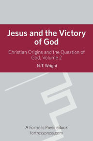 Title: Jesus Victory of God V2: Christian Origins And The Question Of God, Author: N. T. Wright Oxford University