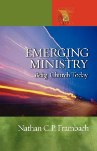 Title: Emerging Ministry, Author: Nathan Frambach