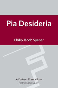 Title: Pia Desideria, Author: Philip Jacob Spener