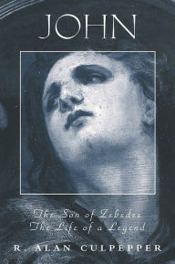 Title: John The Son Of Zebedee, Author: R. Alan Culpepper