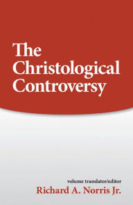 Title: Christological Controversy, Author: Richard A. Norris