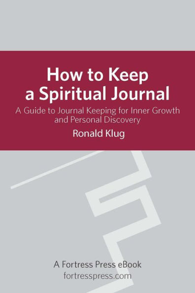 How to Keep Spiritual Jour Revised: A Guide To Journal Keeping For Inner Growth And Personal Discovery