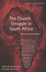 Title: The Church Struggle In South Africa, Author: John W. De Gruchy