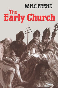 Title: The Early Church, Author: William H. C. Frend