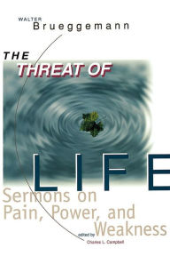 Title: Threat Of Life, Author: Walter Brueggemann