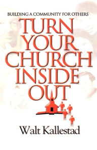 Title: Turn Your Church Inside Out, Author: Walt Kallestad