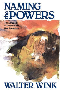 Title: Naming The Powers, Author: Walter Wink