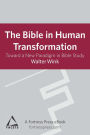 Bible in Human Transformation: Toward A New Paradigm In Bible Study, 2nd Edition