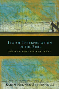 Title: Jewish Interpretation of the Bible: Ancient and Contemporary, Author: Karin Hedner Zetterholm