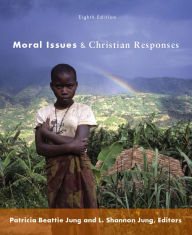 Title: Moral Issues and Christian Responses, Author: Patricia Beattie Jung