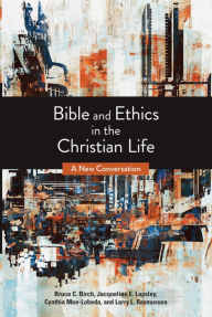 Title: Bible and Ethics in the Christian Life: A New Conversation, Author: Bruce C. Birch