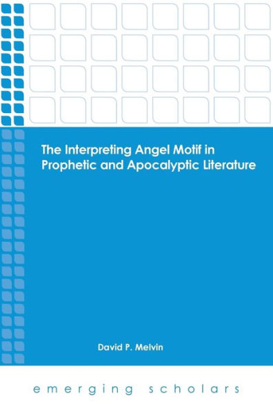 The Interpreting Angel Motif Prophetic and Apocalyptic Literature