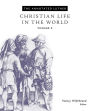 The Annotated Luther: Christian Life in the World