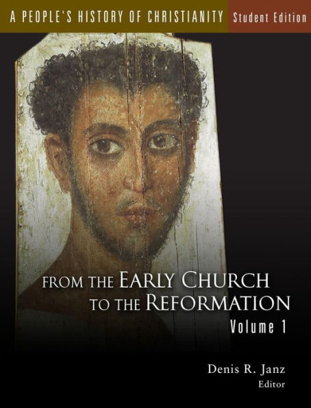 A People's History of Christianity: From the Early Church to the Reformation, Student Edition