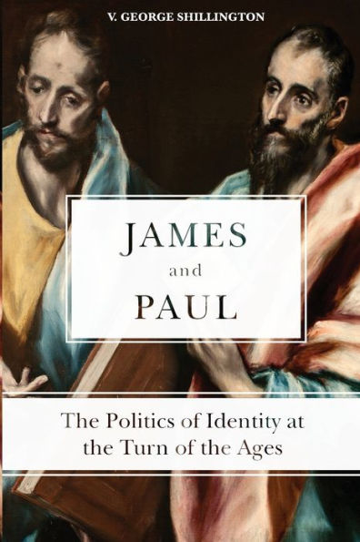 James and Paul: The Politics of Identity at the Turn of the Ages