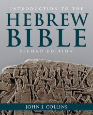 Title: Introduction to the Hebrew Bible, Author: John J. Collins