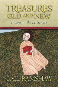 Title: Treasures Old and New (PB), Author: Gail Ramshaw