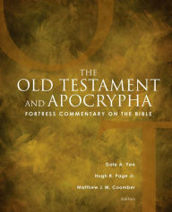 Title: Fortress Commentary on the Bible: The Old Testament and Apocrypha, Author: Matthew J. M. Coomber