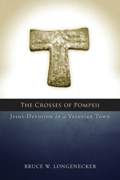 The Crosses of Pompeii: Jesus-Devotion a Vesuvian Town