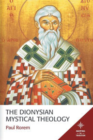 Title: The Dionysian Mystical Theology, Author: Paul Rorem