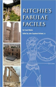 Title: Ritchie's Fabulae Faciles: A First Latin Reader, Author: John Copeland Kirtland Jr