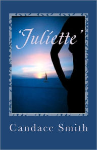 Title: 'Juliette', Author: Candace Smith