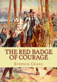 Title: The Red Badge of Courage, Author: Stephen Crane