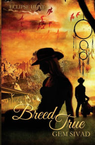 Title: Breed True, Author: Gem Sivad