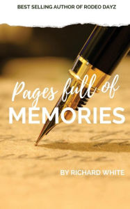 Title: Pages Full of Memories: Second Edition, Author: Richard White