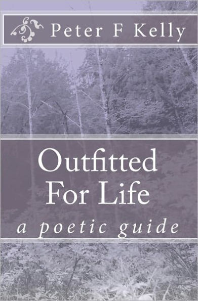 Outfitted For Life: a poetic guide