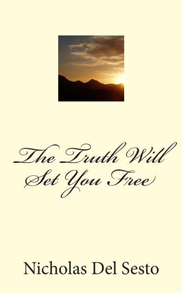 The Truth Will Set You Free: An Inspiration Each Day