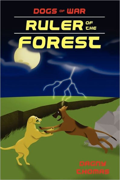 Ruler of the Forest: Final chapter in the Dogs of War series.